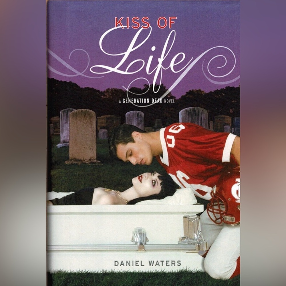 BOOK: Generation Dead Novel Kiss of Life Second Novel in the Series. BRAND NEW